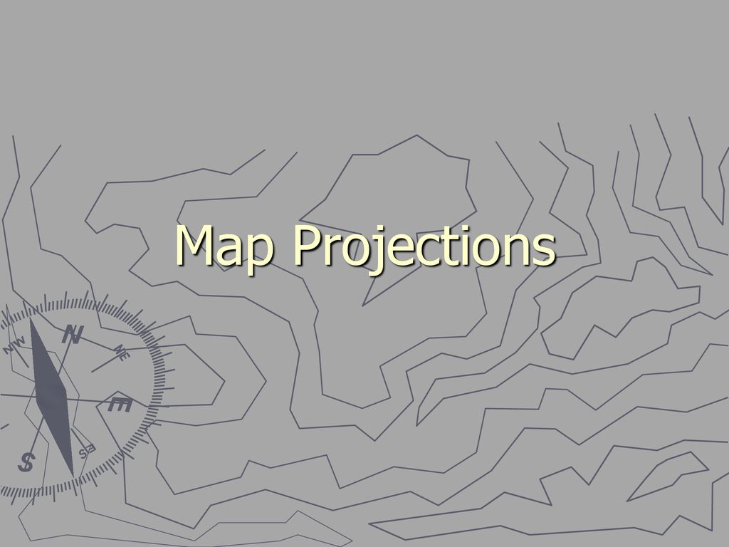 Map Projections. ppt download
