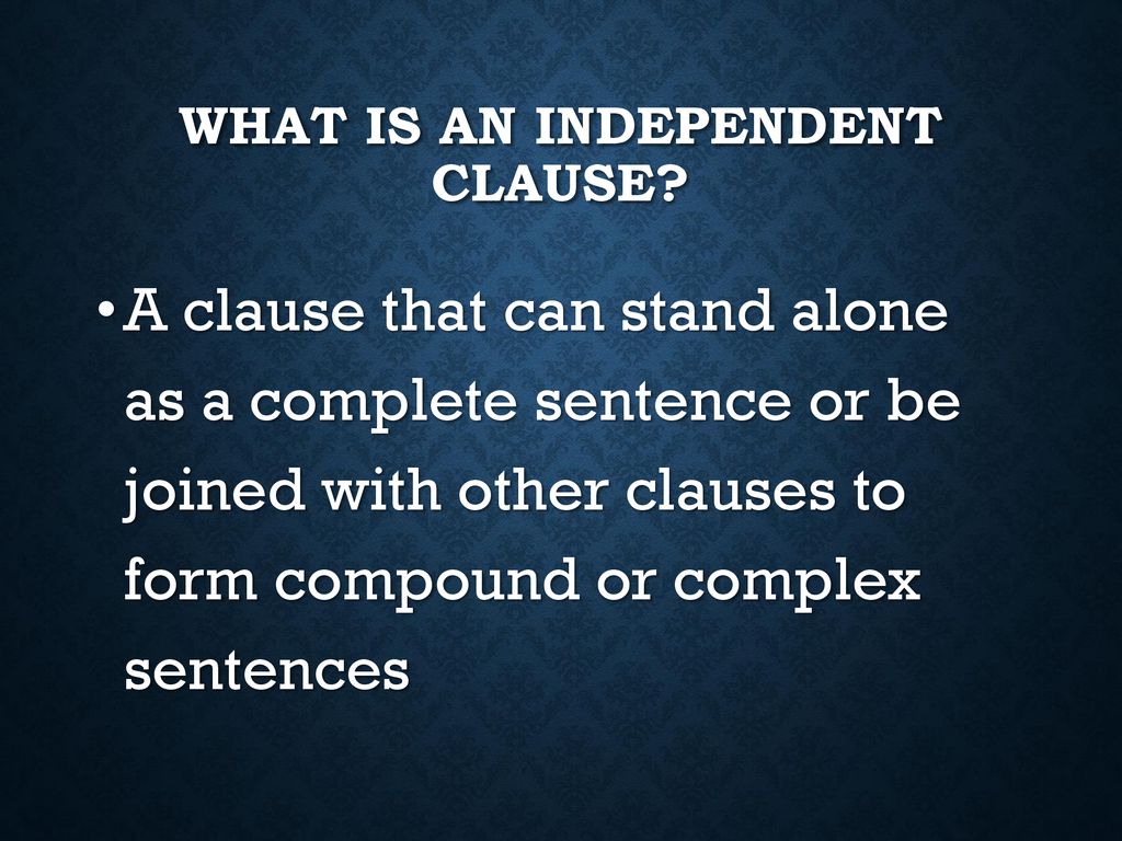 What is an independent clause