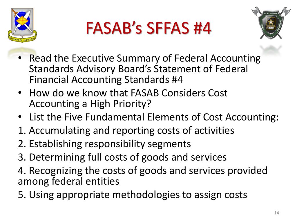 FASAB’s SFFAS #4 Read the Executive Summary of Federal Accounting Standards Advisory Board’s Statement of Federal Financial Accounting Standards #4.