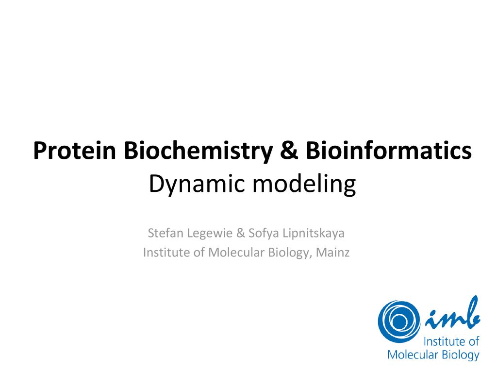Protein Biochemistry & Bioinformatics Dynamic modeling - ppt download