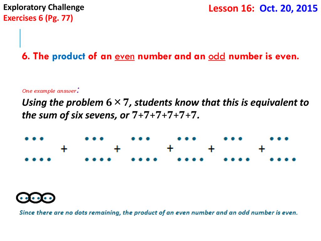 6. The product of an even number and an odd number is even.