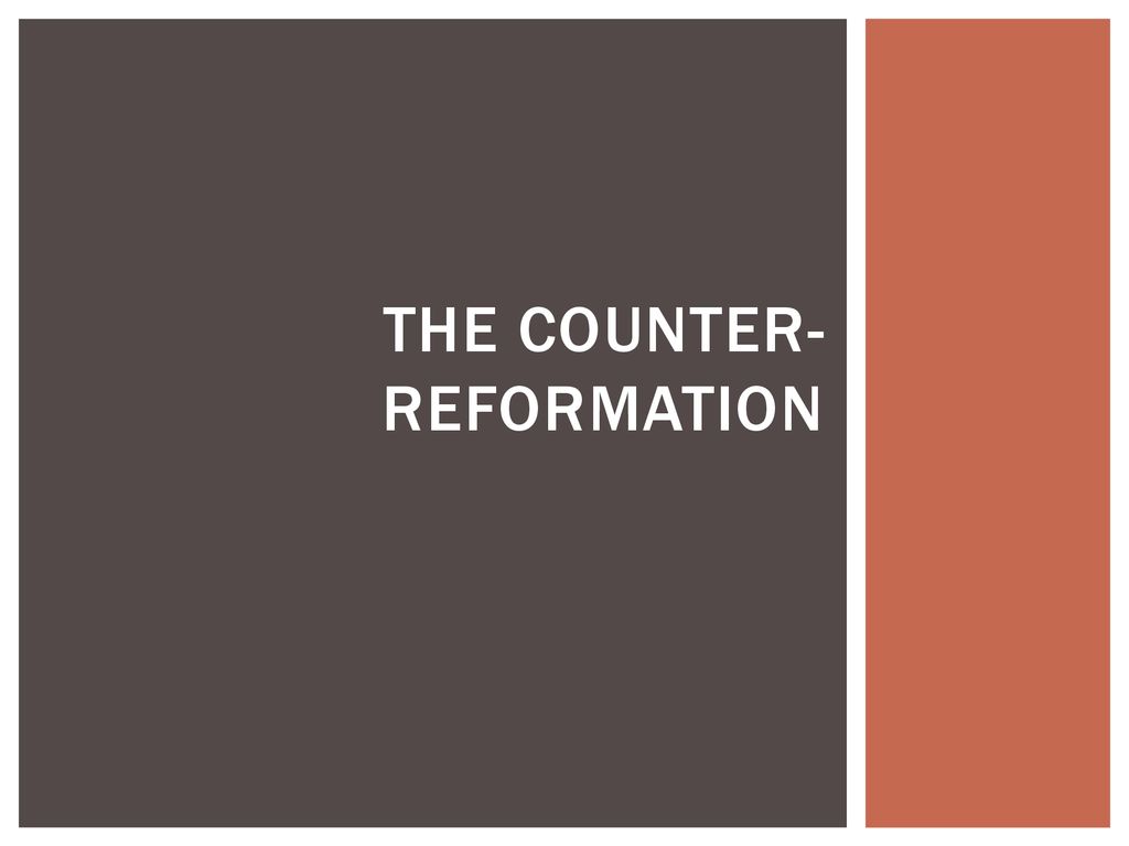 The Counter-Reformation - ppt download