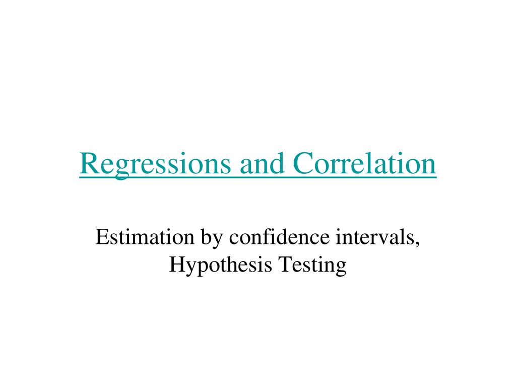 Regressions and Correlation