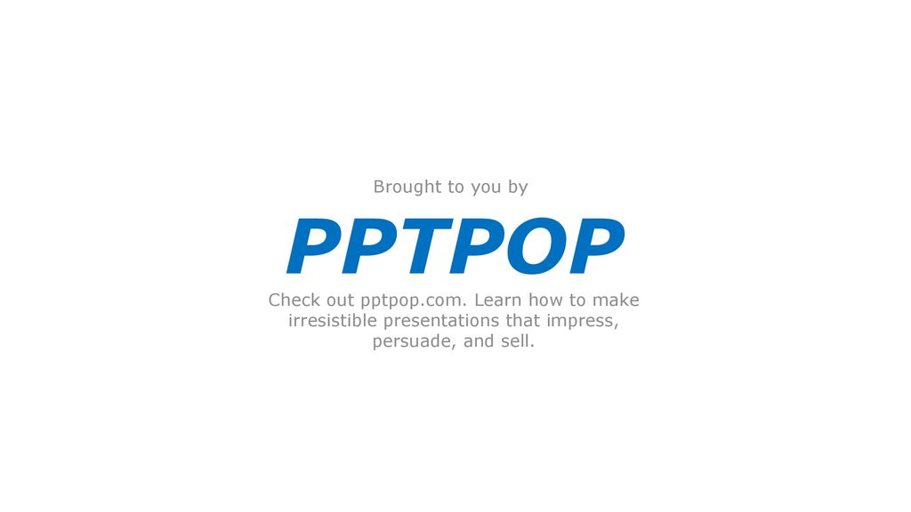 PPTPOP Brought to you by
