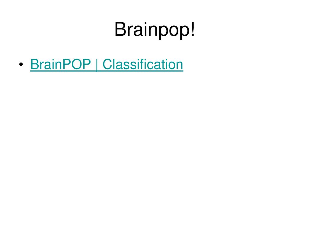Brainpop! BrainPOP | Classification