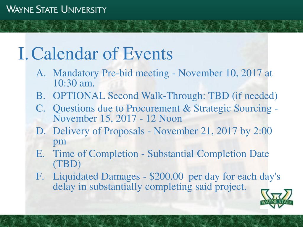 Calendar of Events Mandatory Pre-bid meeting - November 10, 2017 at 10:30 am. OPTIONAL Second Walk-Through: TBD (if needed)