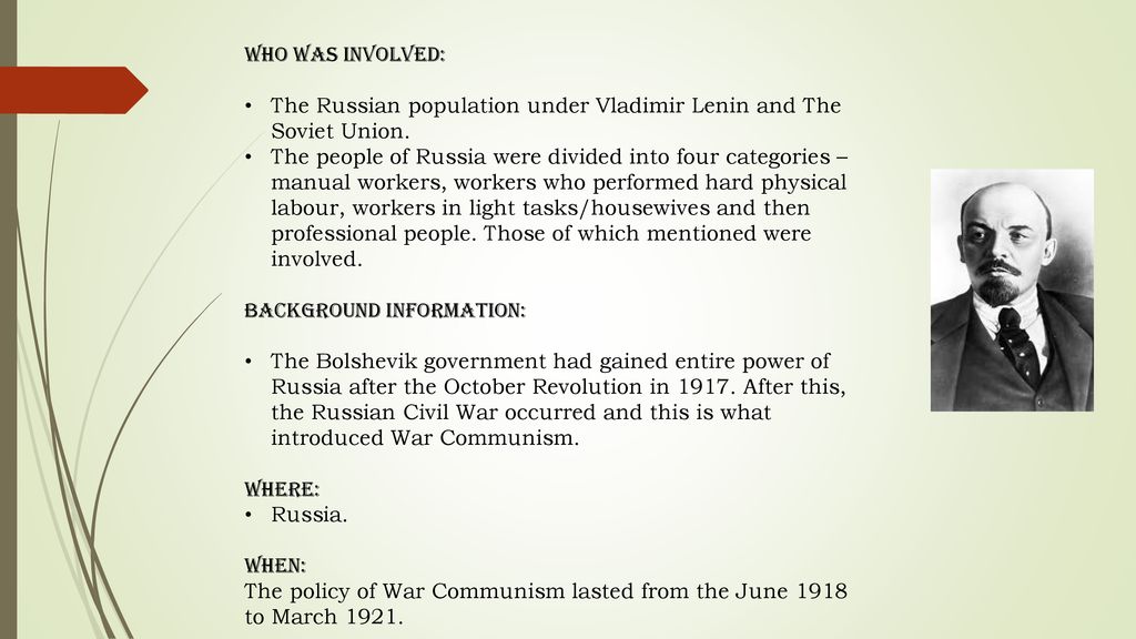 Who was involved: The Russian population under Vladimir Lenin and The Soviet Union.
