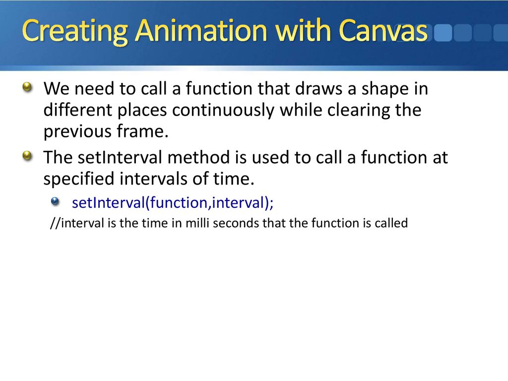 ISC440: Web Programming II Canvas Animation - ppt download