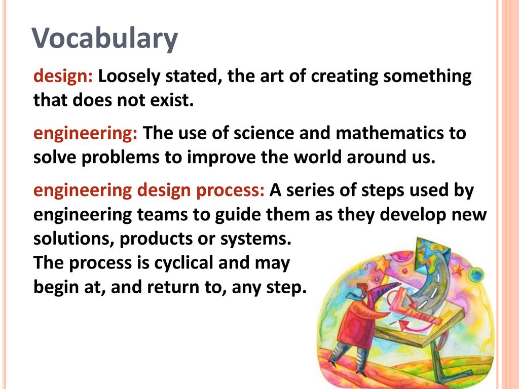 Vocabulary design: Loosely stated, the art of creating something that does not exist.