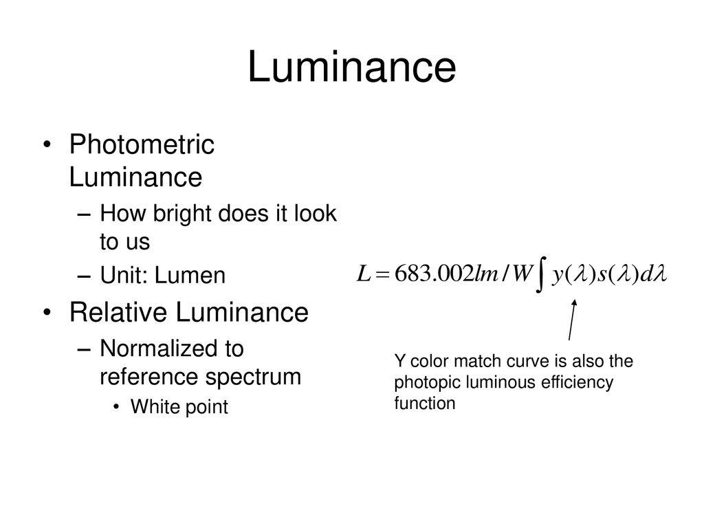 Luminance Photometric Luminance Relative Luminance