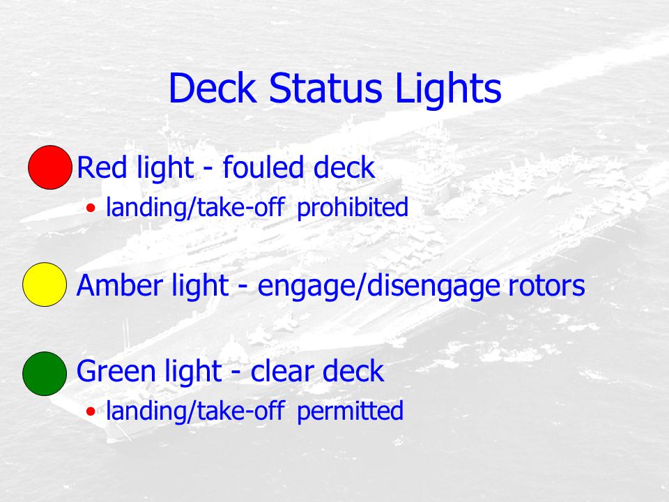 Deck Status Lights Red light - fouled deck