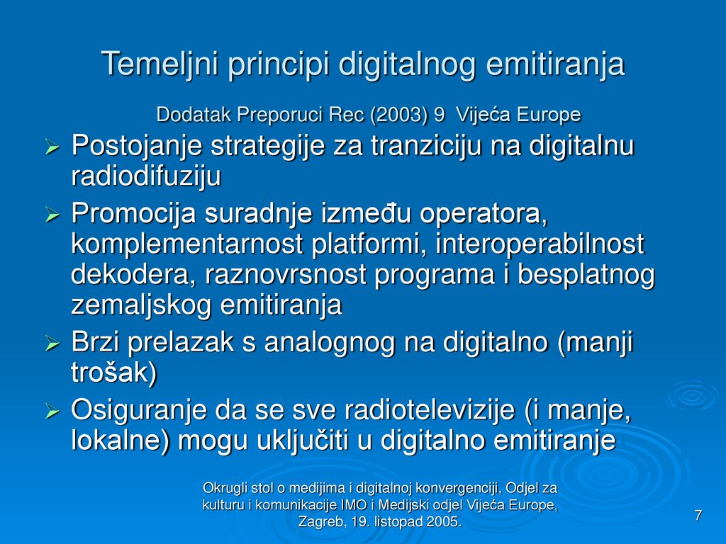 Temeljni principi digitalnog emitiranja Dodatak Preporuci Rec (2003) 9 Vijeća Europe