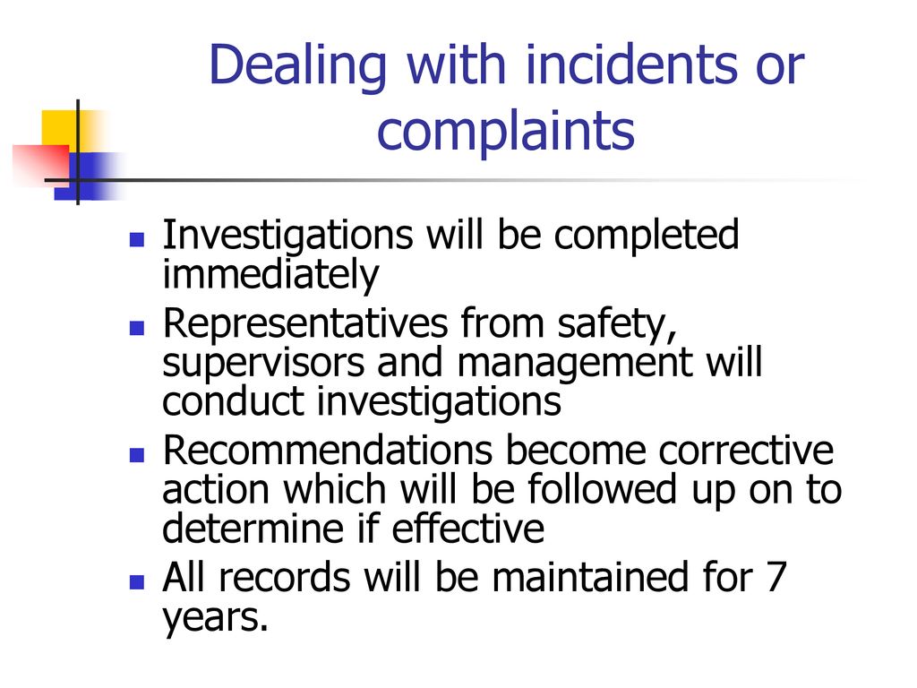 Dealing with incidents or complaints