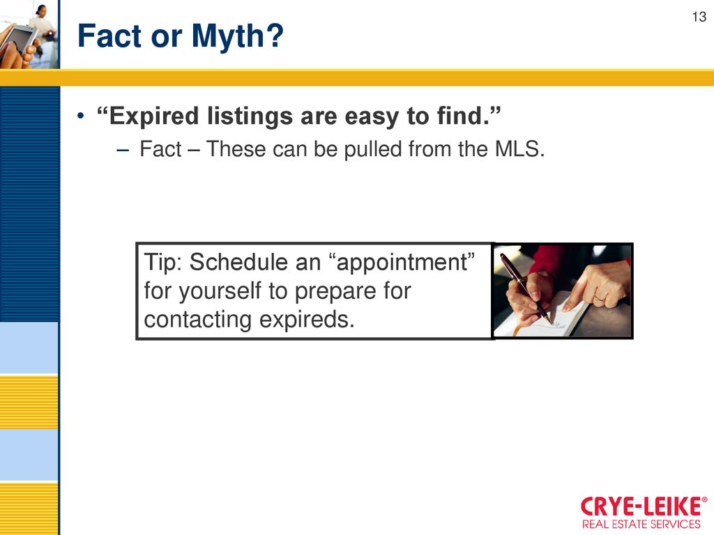 Fact or Myth Expired listings are easy to find.
