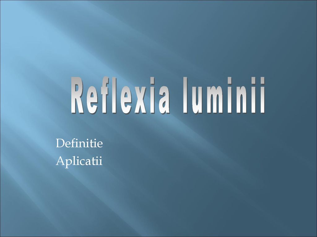 Reflexia Luminii Ppt Download