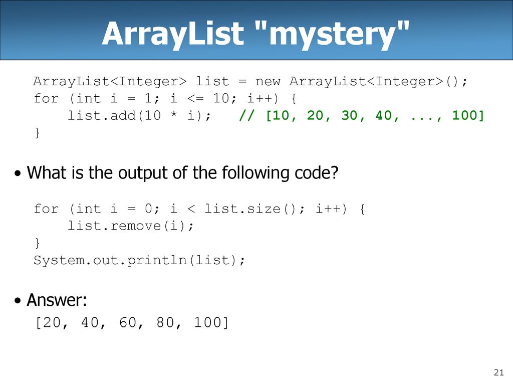 ArrayList mystery What is the output of the following code Answer: