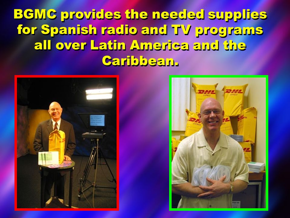 BGMC provides the needed supplies for Spanish radio and TV programs all over Latin America and the Caribbean.