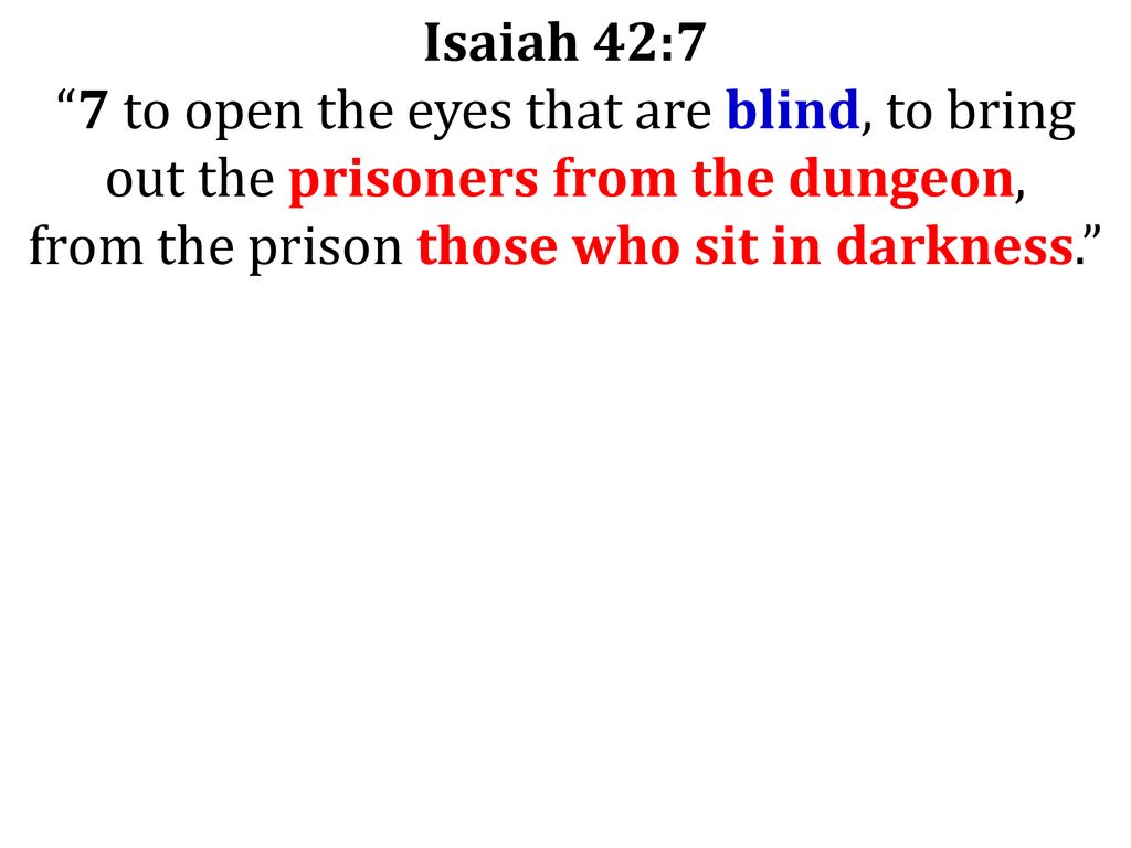 from the prison those who sit in darkness.