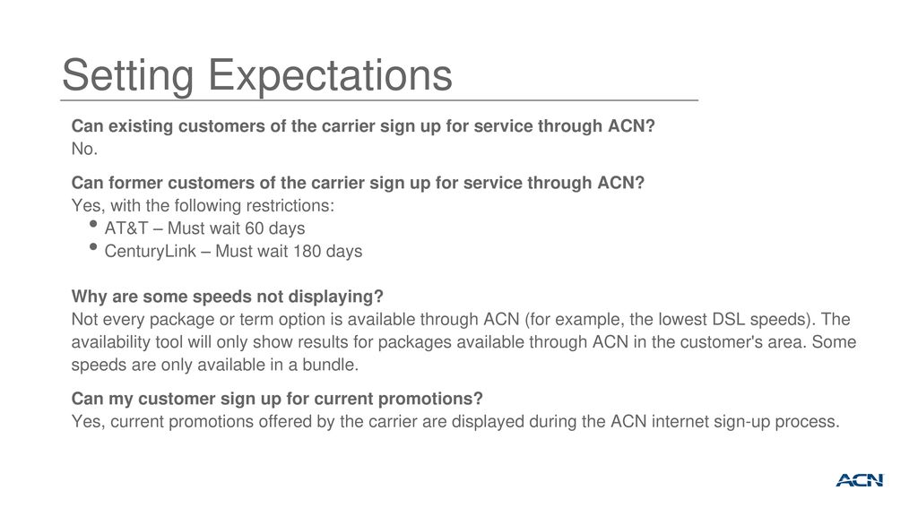 Setting Expectations Can existing customers of the carrier sign up for service through ACN No.