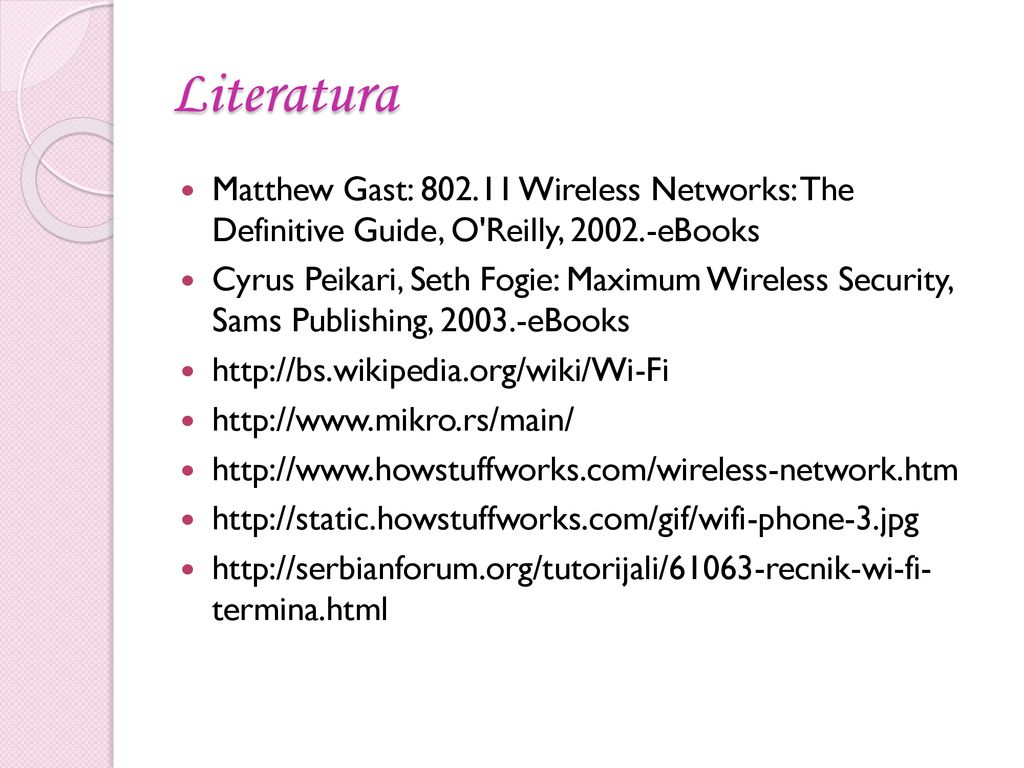 Literatura Matthew Gast: Wireless Networks: The Definitive Guide, O Reilly, eBooks.