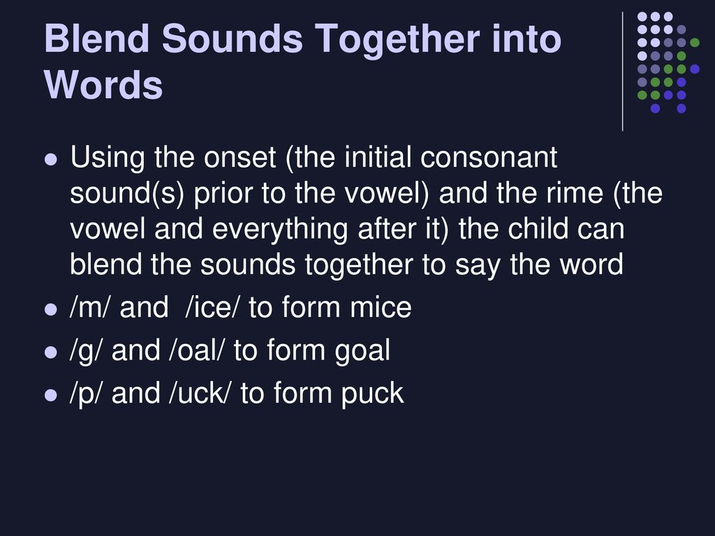 Blend Sounds Together into Words