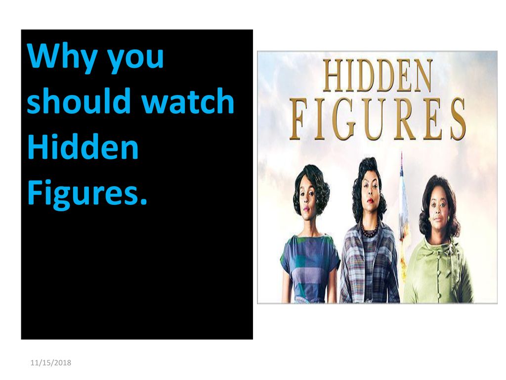 Why you should watch Hidden Figures