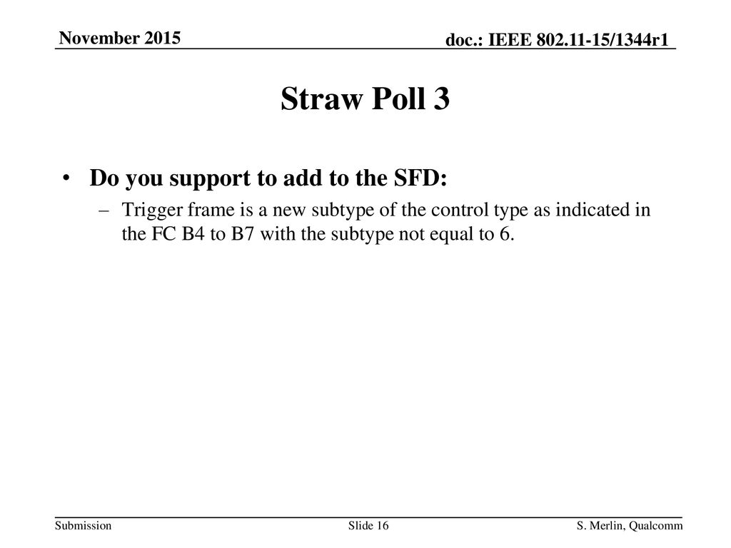 Straw Poll 3 Do you support to add to the SFD: