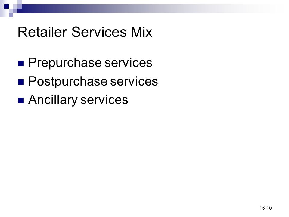 Retailer Services Mix Prepurchase services Postpurchase services