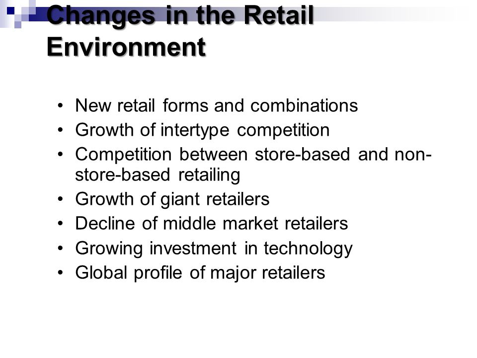 Changes in the Retail Environment