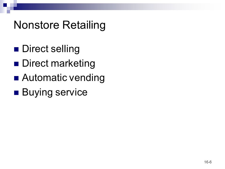 Nonstore Retailing Direct selling Direct marketing Automatic vending