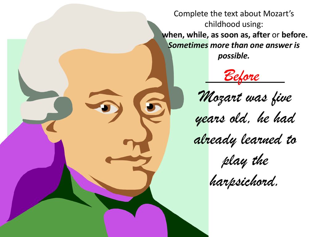 Complete the text about Mozart’s childhood using: - ppt download