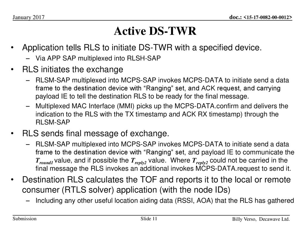 Active DS-TWR Application tells RLS to initiate DS-TWR with a specified device. Via APP SAP multiplexed into RLSH-SAP.