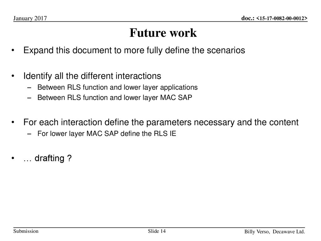 Future work Expand this document to more fully define the scenarios