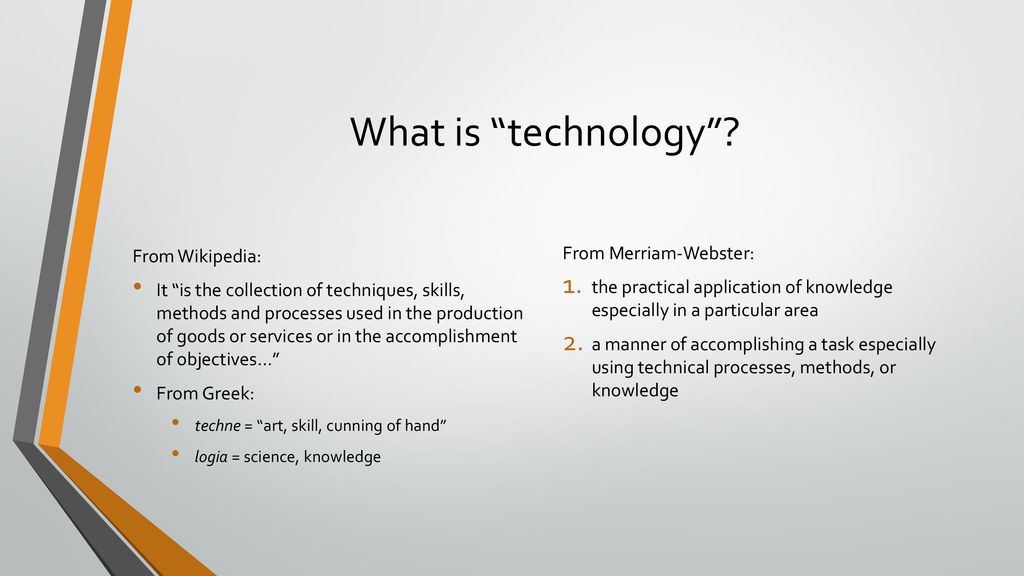 What is technology From Wikipedia: From Merriam-Webster: