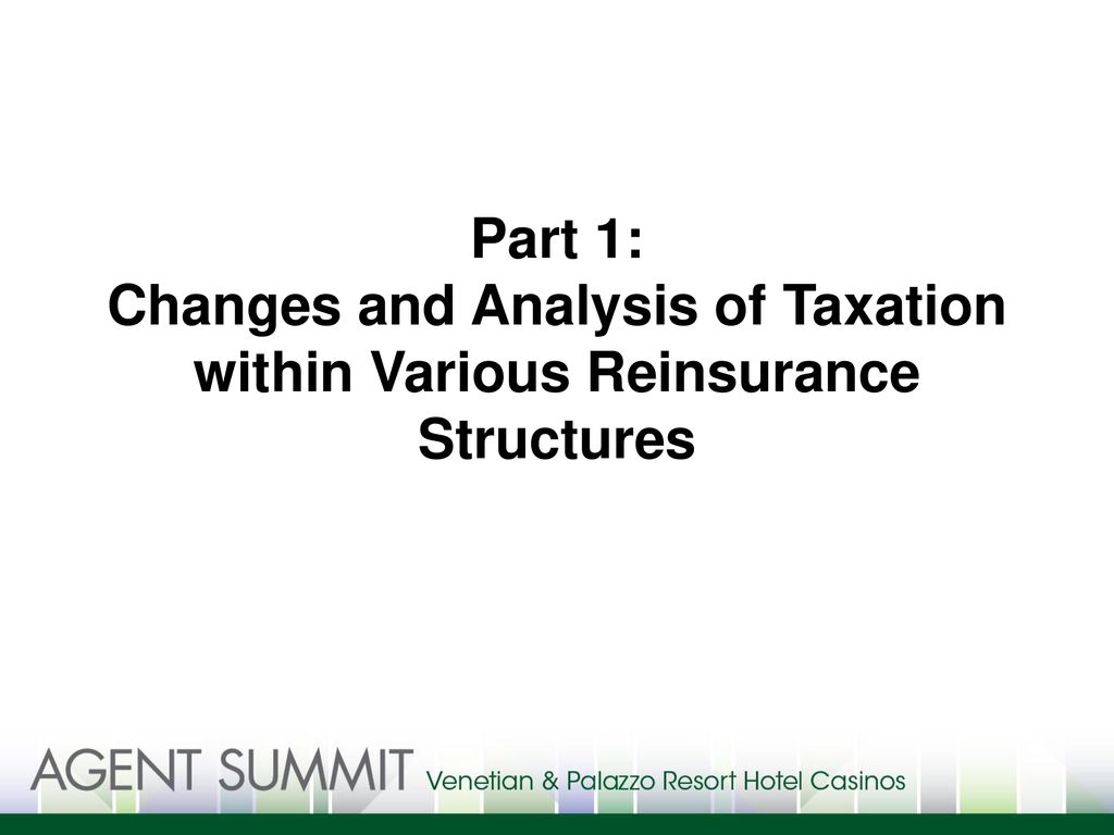Part 1: Changes and Analysis of Taxation within Various Reinsurance Structures