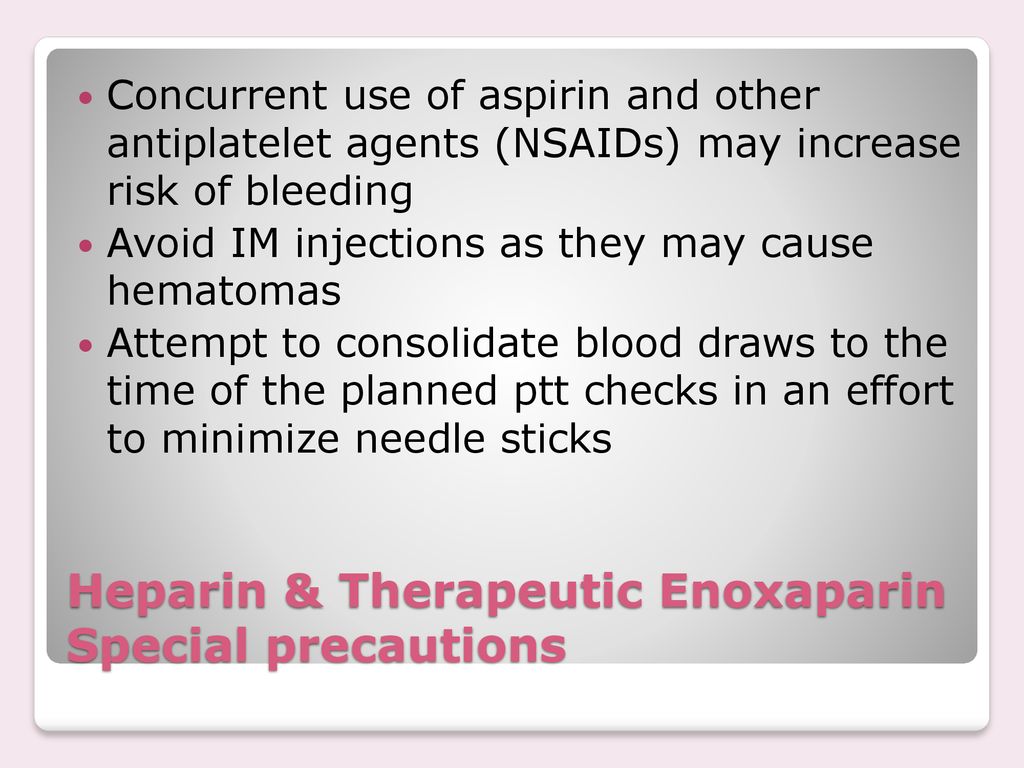 Heparin & Therapeutic Enoxaparin Special precautions