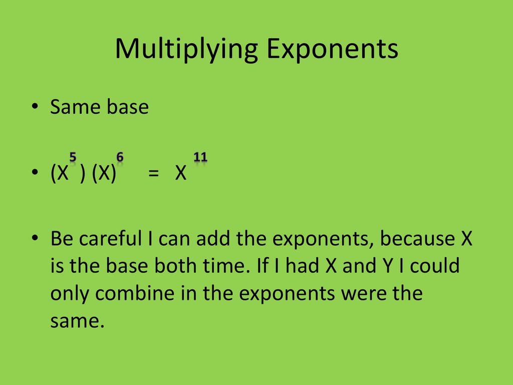 Exponents An exponent is the number of times the base is multiplied by ...