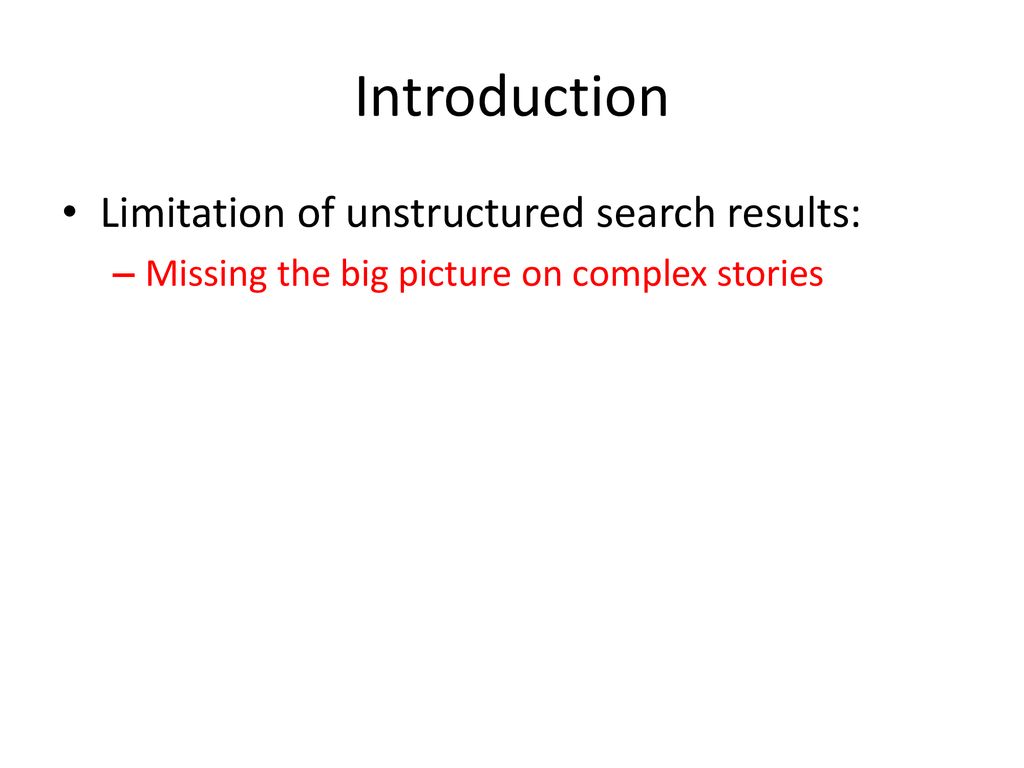 Introduction Limitation of unstructured search results: