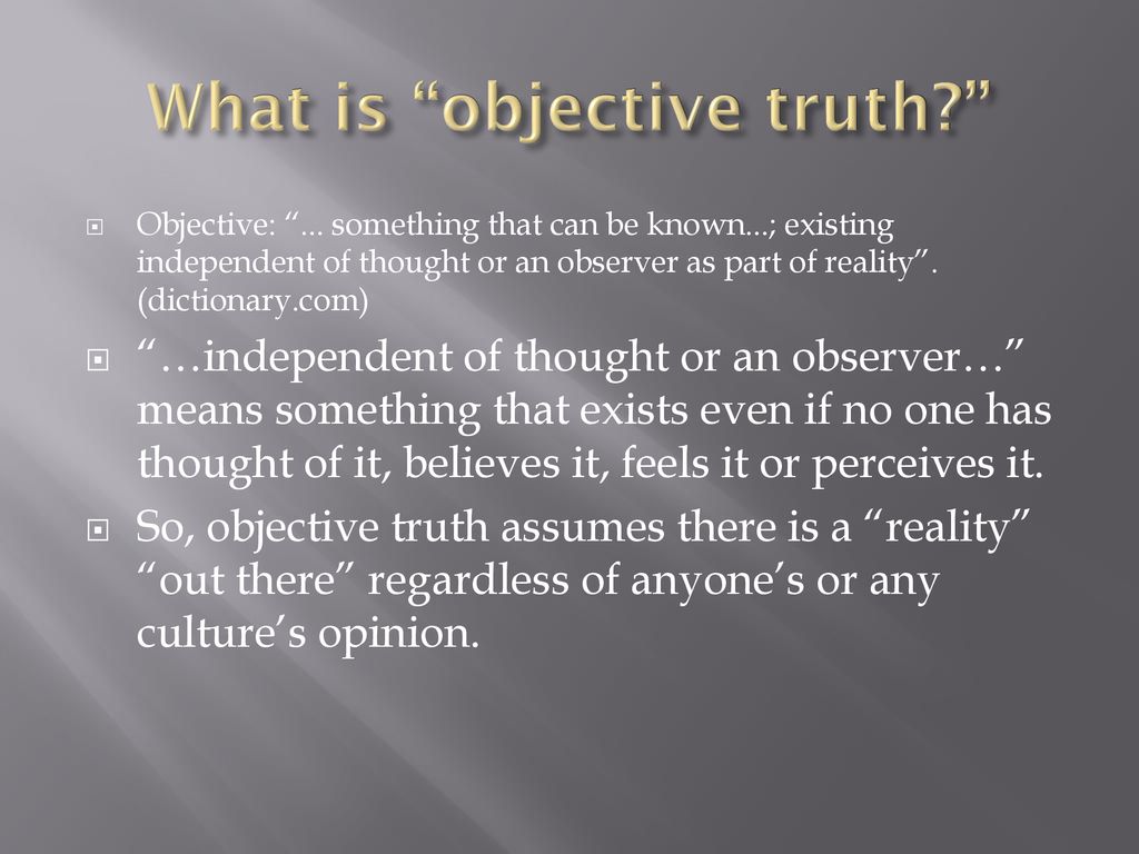 Issues in bioethics is there objective truth in ethics by ppt download