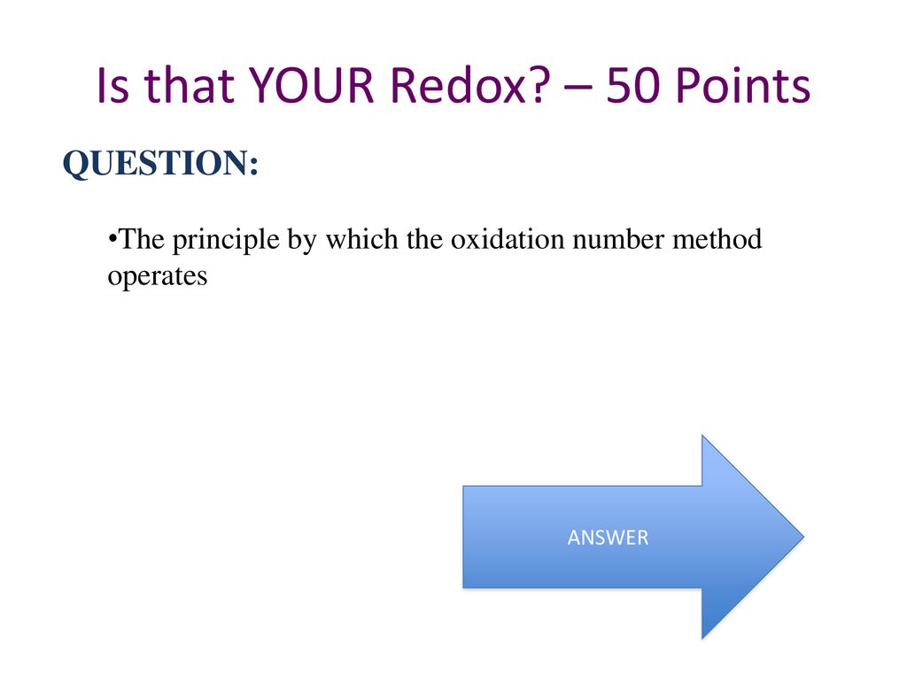 Is that YOUR Redox – 50 Points
