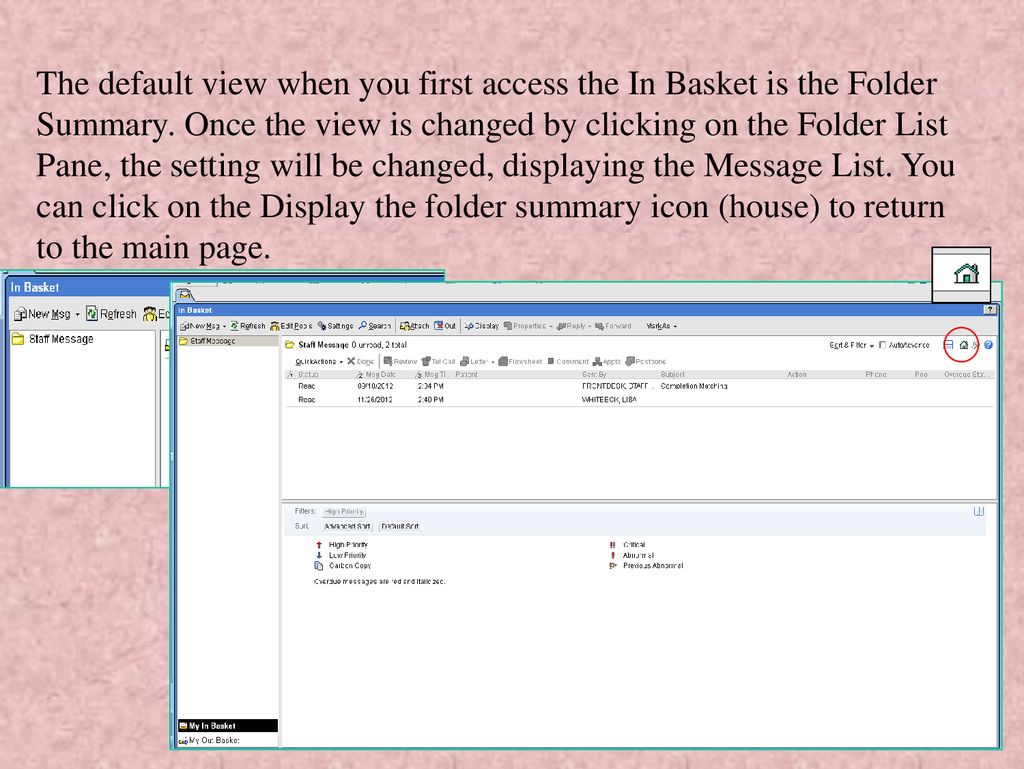The default view when you first access the In Basket is the Folder Summary.