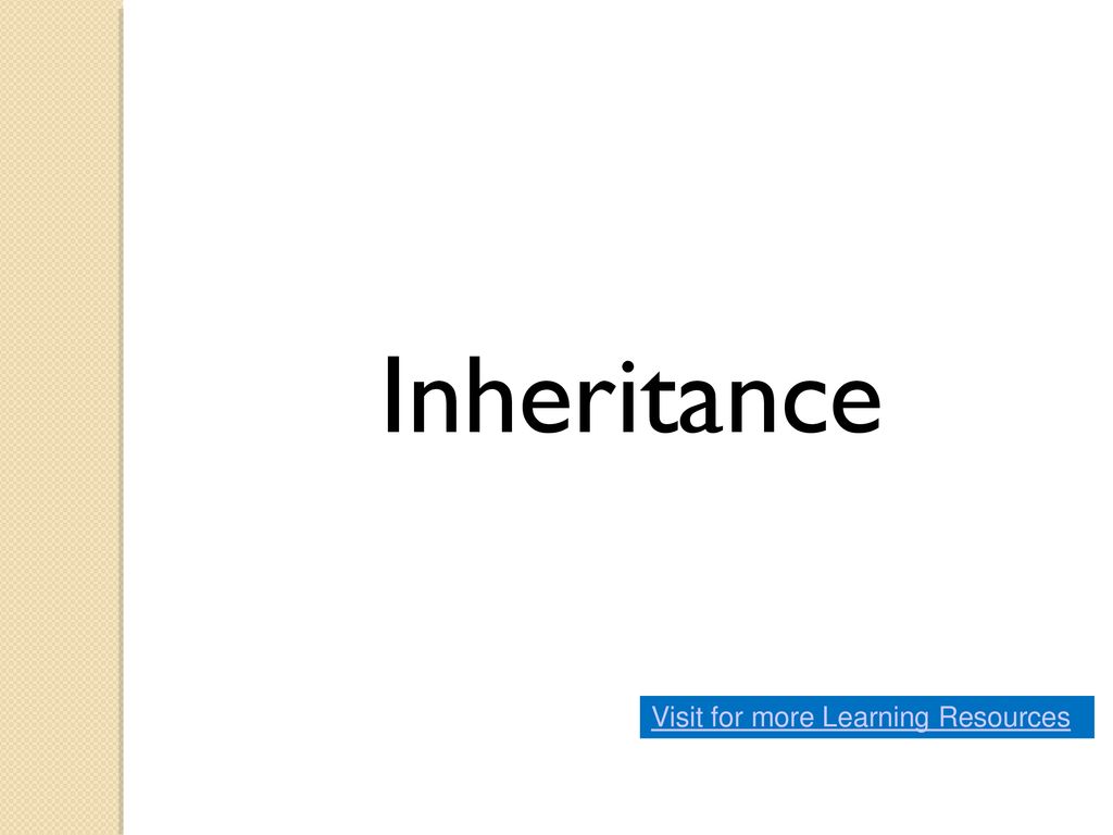 Inheritance Visit for more Learning Resources. - ppt download