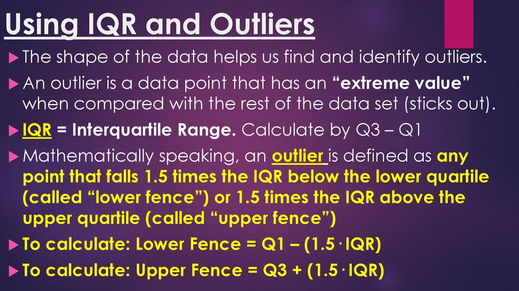 Analyze data iqr and outliers ppt download