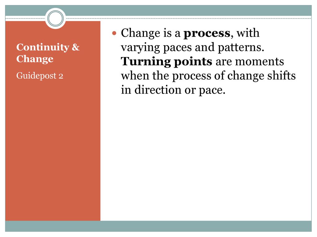 Change is a process, with varying paces and patterns