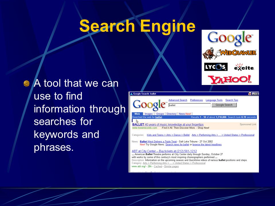 Search Engine A tool that we can use to find information through searches for keywords and phrases.