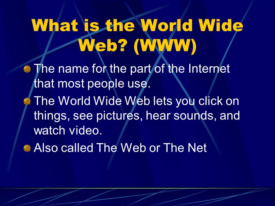 What is the World Wide Web (WWW)