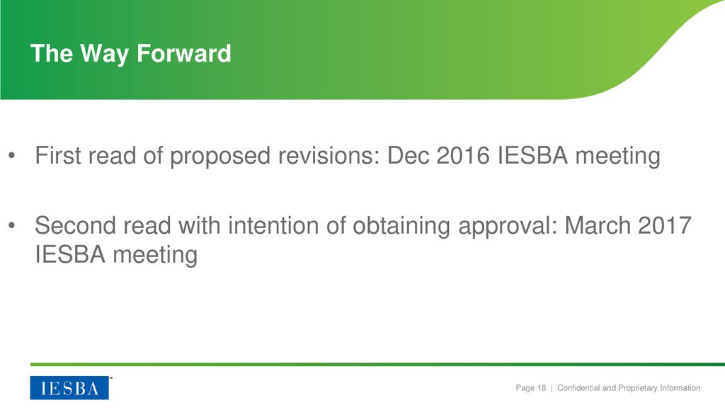 The Way Forward First read of proposed revisions: Dec 2016 IESBA meeting.