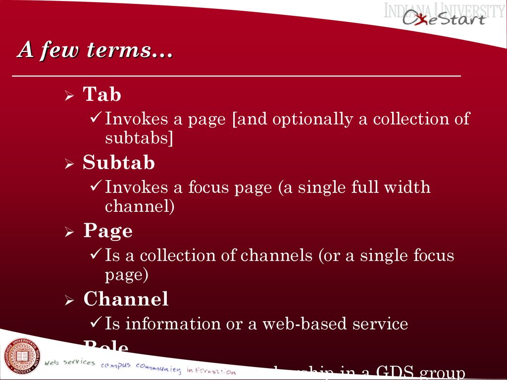 A few terms… Tab Subtab Page Channel Role
