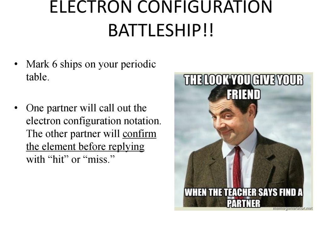 ELECTRON CONFIGURATION BATTLESHIP!!