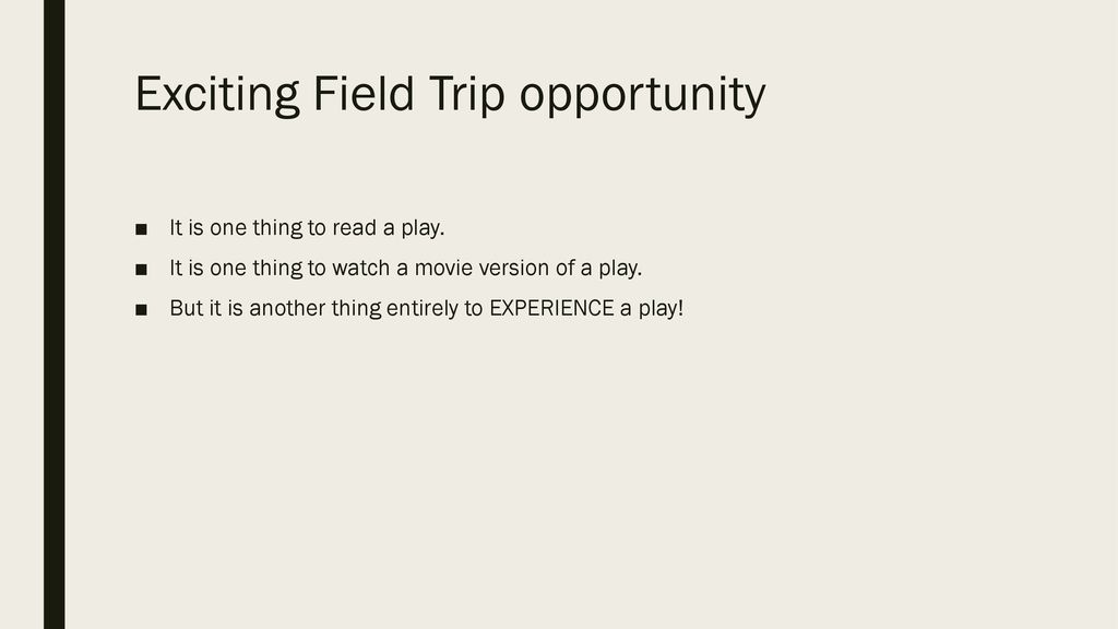 Exciting Field Trip opportunity